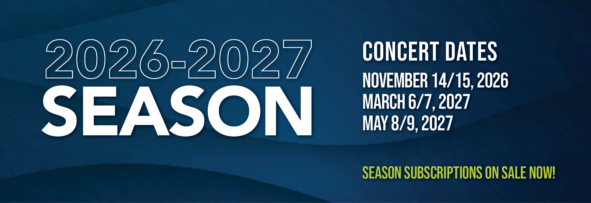 26-27 Season Subscriptions on sale now